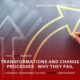 Transformations and change processes – why they fail and how to do it differently